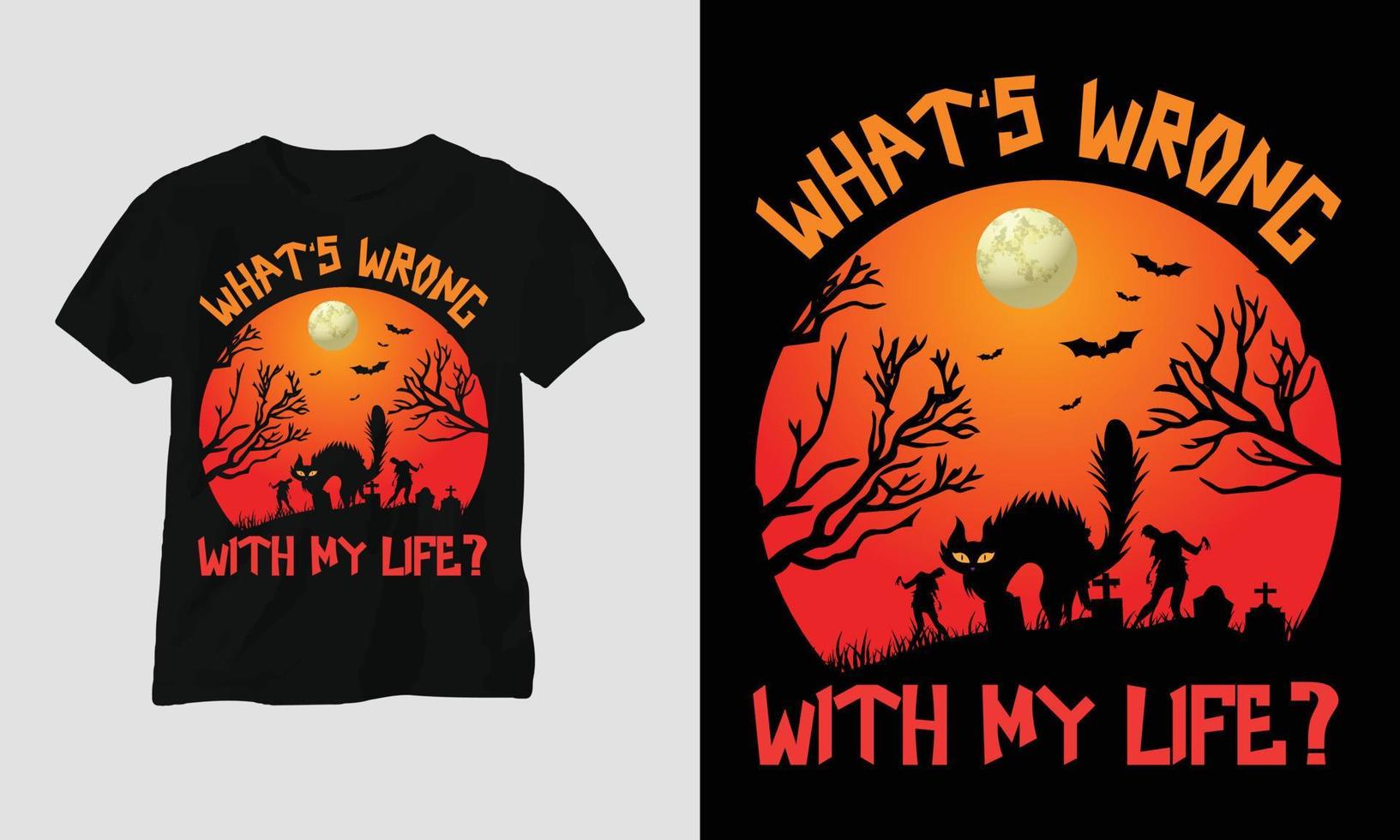 o que há de errado com minha vida - vetor de camiseta especial de halloween