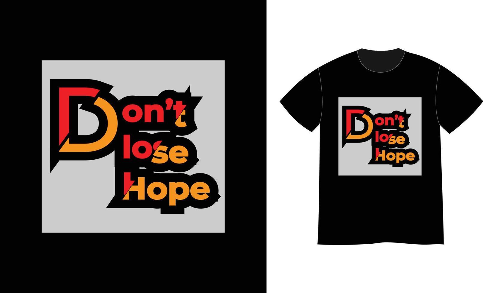 não perca a esperança citações motivacionais imprimir design de camiseta vetor