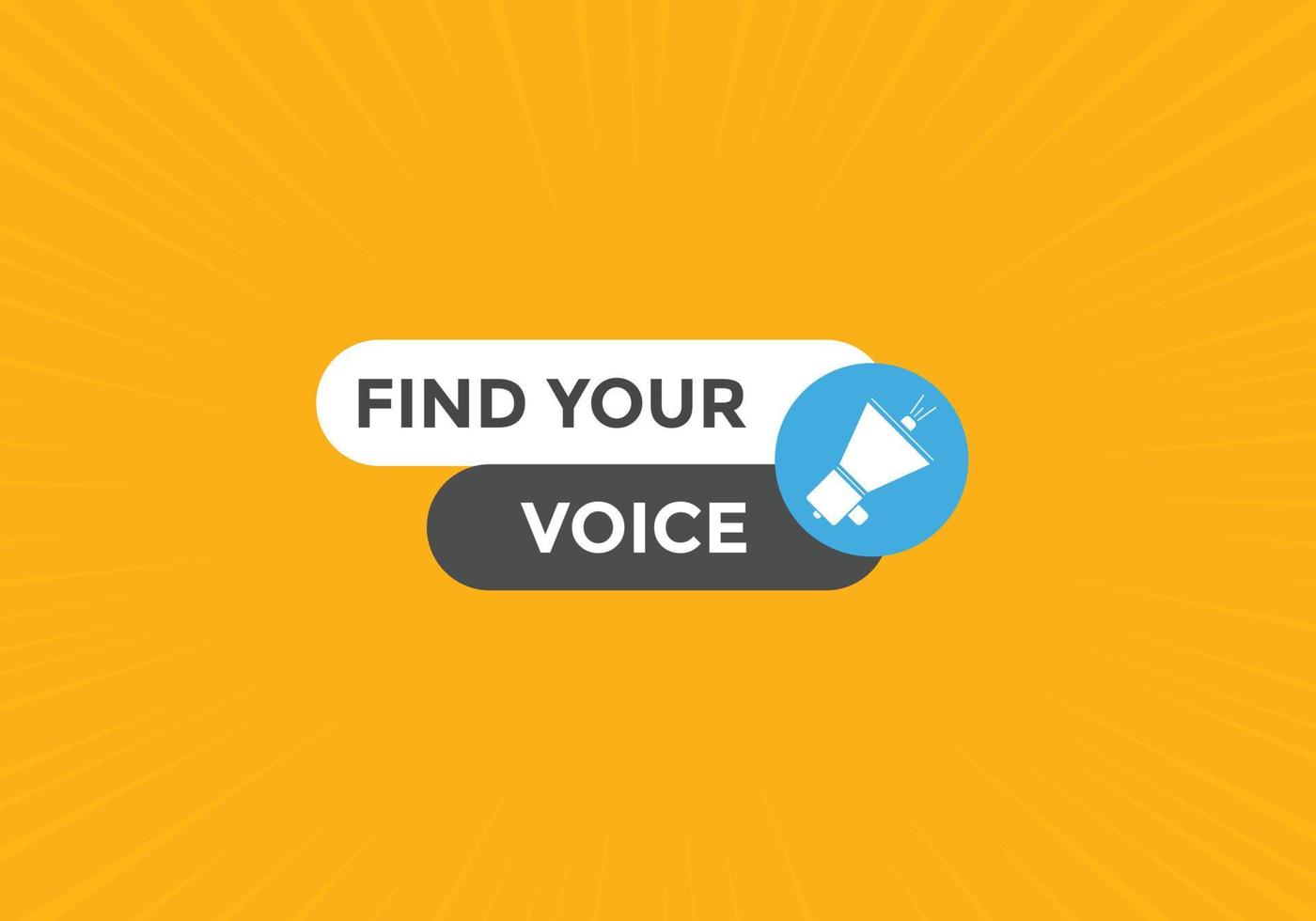 encontre seu botão de voz. encontre seu balão de fala de sinal de voz. modelo de rótulo de banner da web. ilustração vetorial vetor