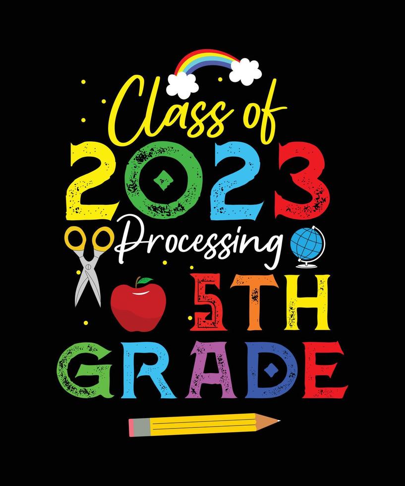 turma de 2023 processando 5ª série. design de camiseta de volta às aulas, design de camiseta de tipografia escolar de 100 dias. vetor
