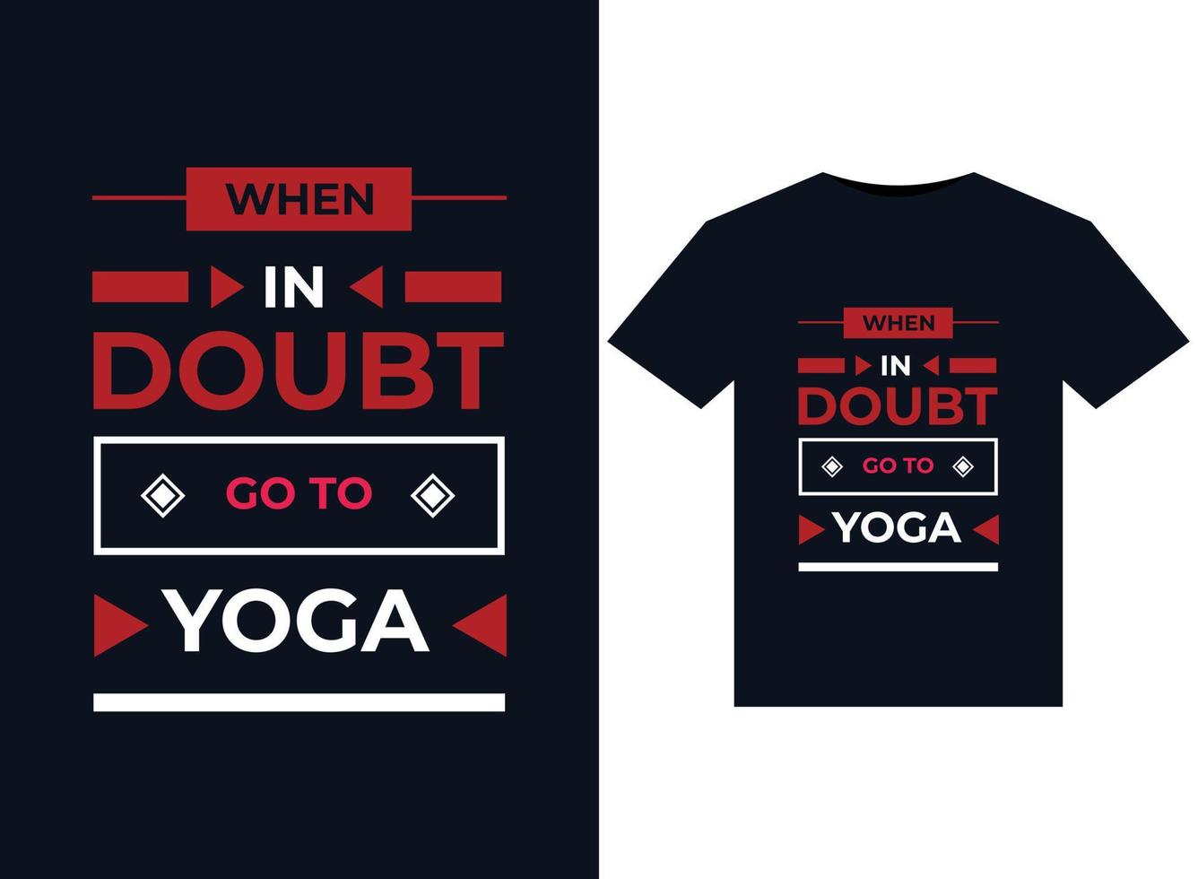 em caso de dúvida, vá para ilustrações de ioga para design de camisetas prontas para impressão vetor