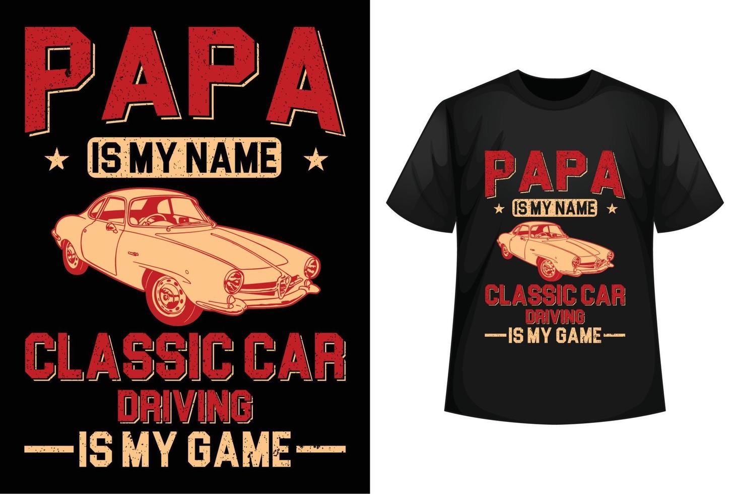 papa é meu nome dirigir carro clássico é meu jogo - modelo de design de camiseta de carro clássico vetor