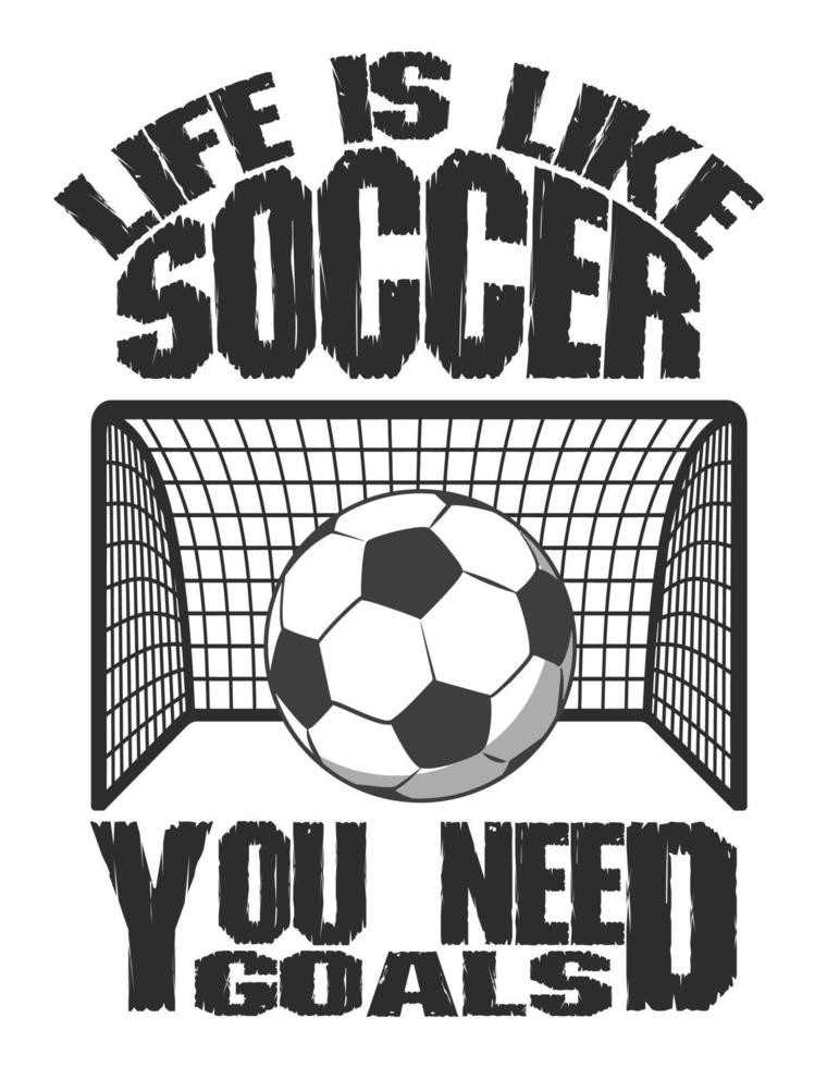 a vida é como o futebol você precisa de gols vetor