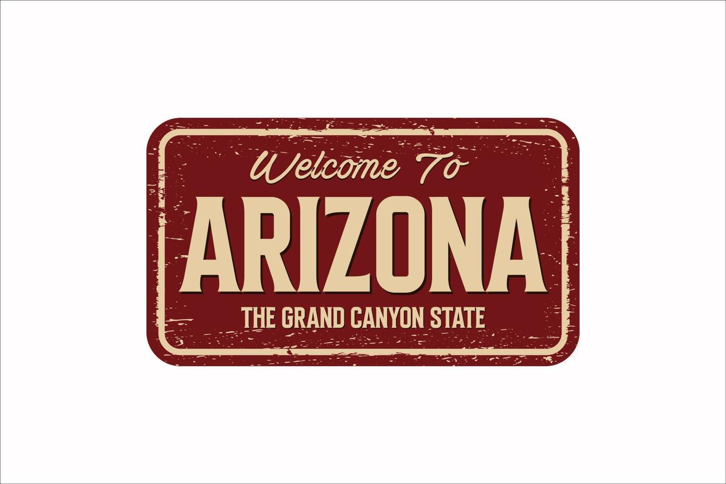 bem-vindo ao sinal de metal enferrujado vintage do Arizona em um fundo branco, ilustração vetorial vetor