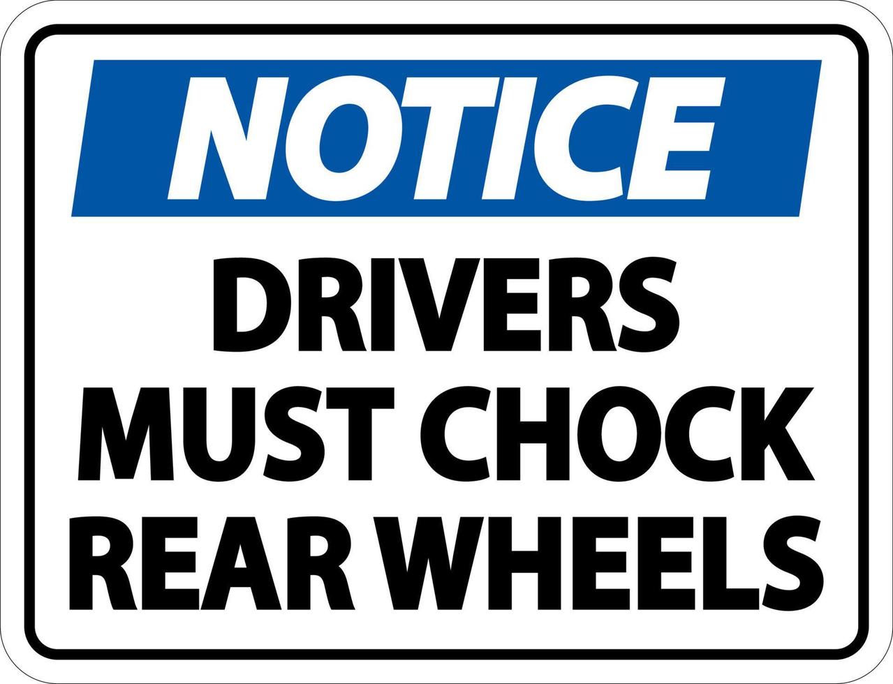 aviso os motoristas devem calçar o sinal da etiqueta das rodas no fundo branco vetor