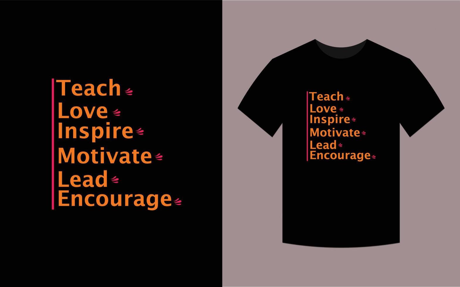 ensinar amor inspirar motivar liderar encorajar, design de camiseta vetor