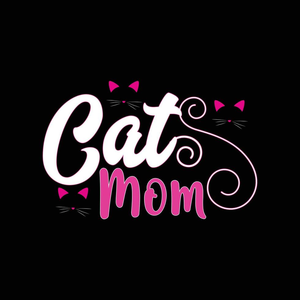 camiseta mãe de gato. pode ser usado para design de moda de camiseta de gato, design de tipografia de gato, vestuário de gatinho, vetores de camiseta, design de adesivo, cartões, mensagens e canecas.