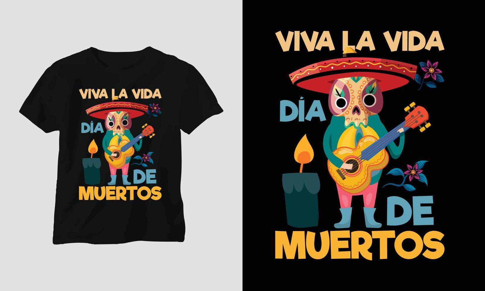 viva la vida - design de camiseta especial dia de los muertos vetor