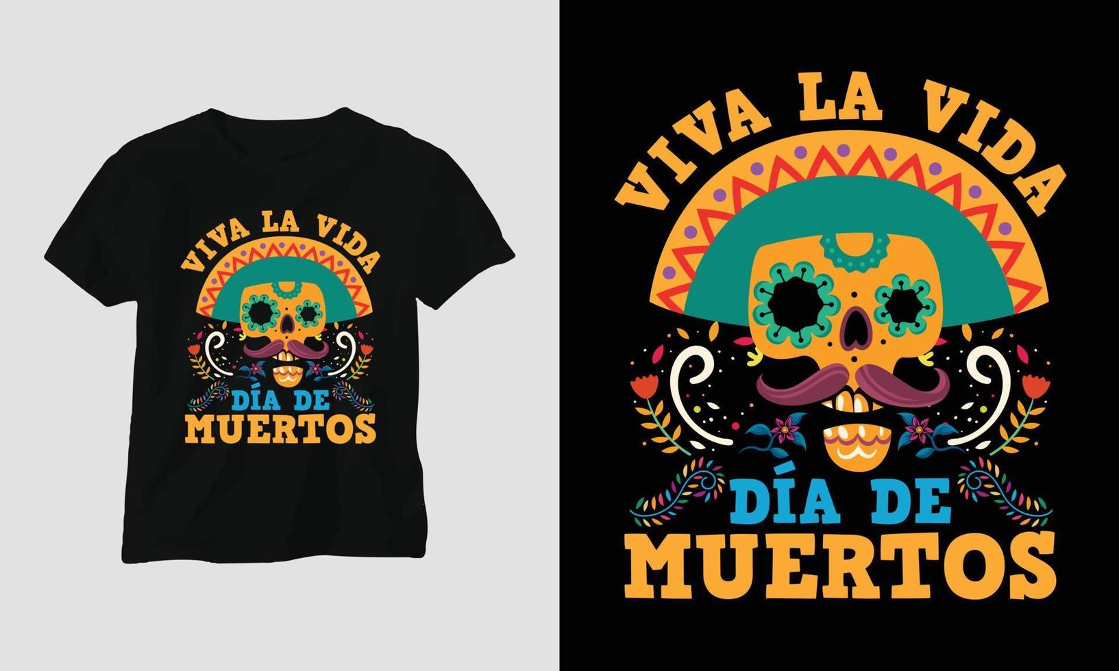 viva la vida - design de camiseta especial dia de los muertos vetor