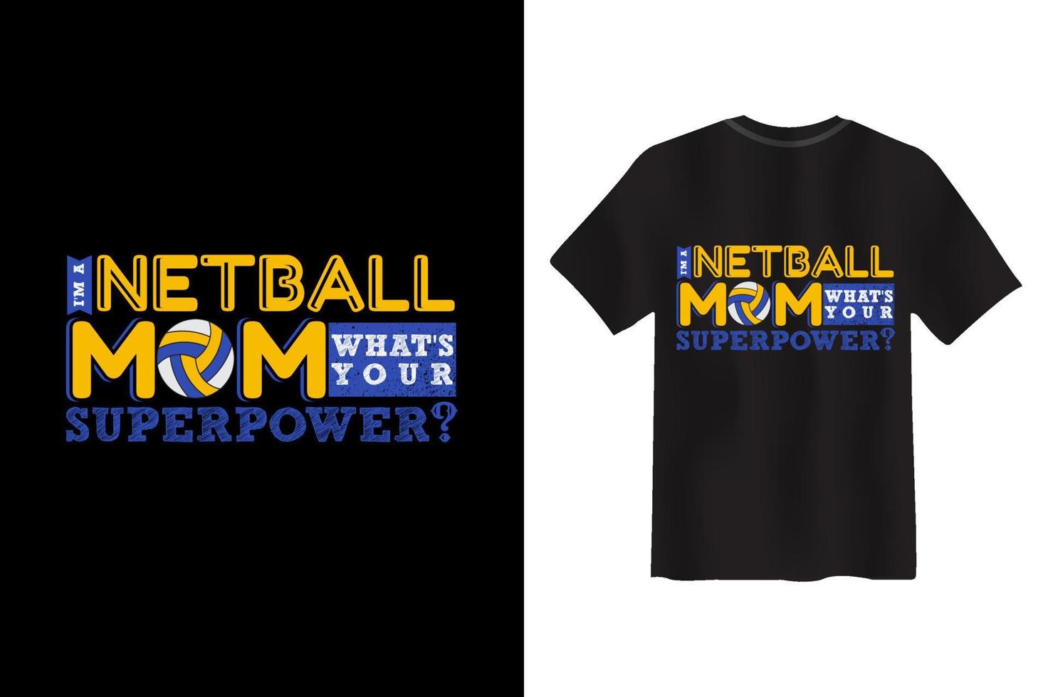 eu sou uma mãe de netball qual é o seu design de camiseta de vôlei de superpotência vetor