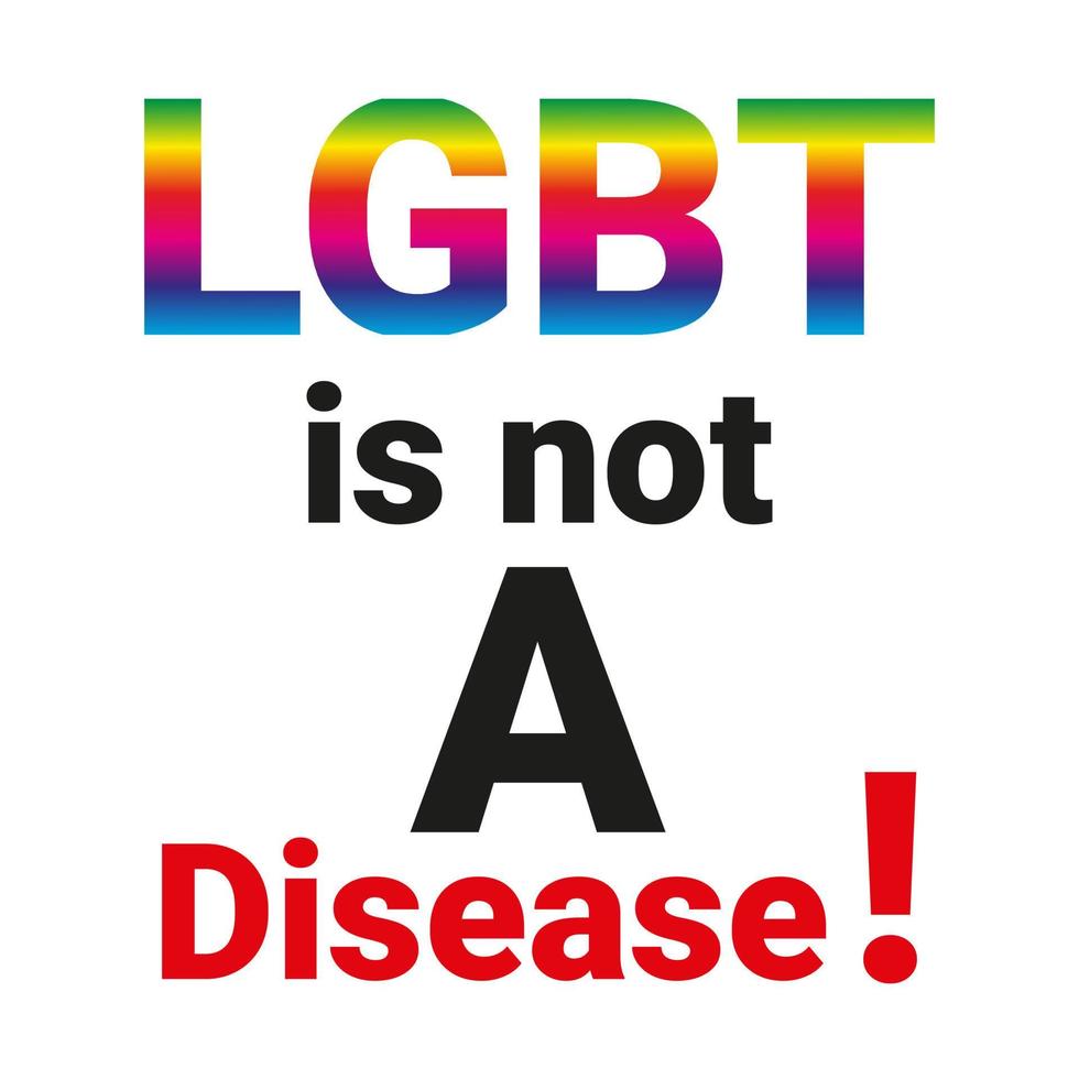 lgbt não é uma doença na cor gradiente do arco-íris com preto com fundo branco isolado vermelho vetor