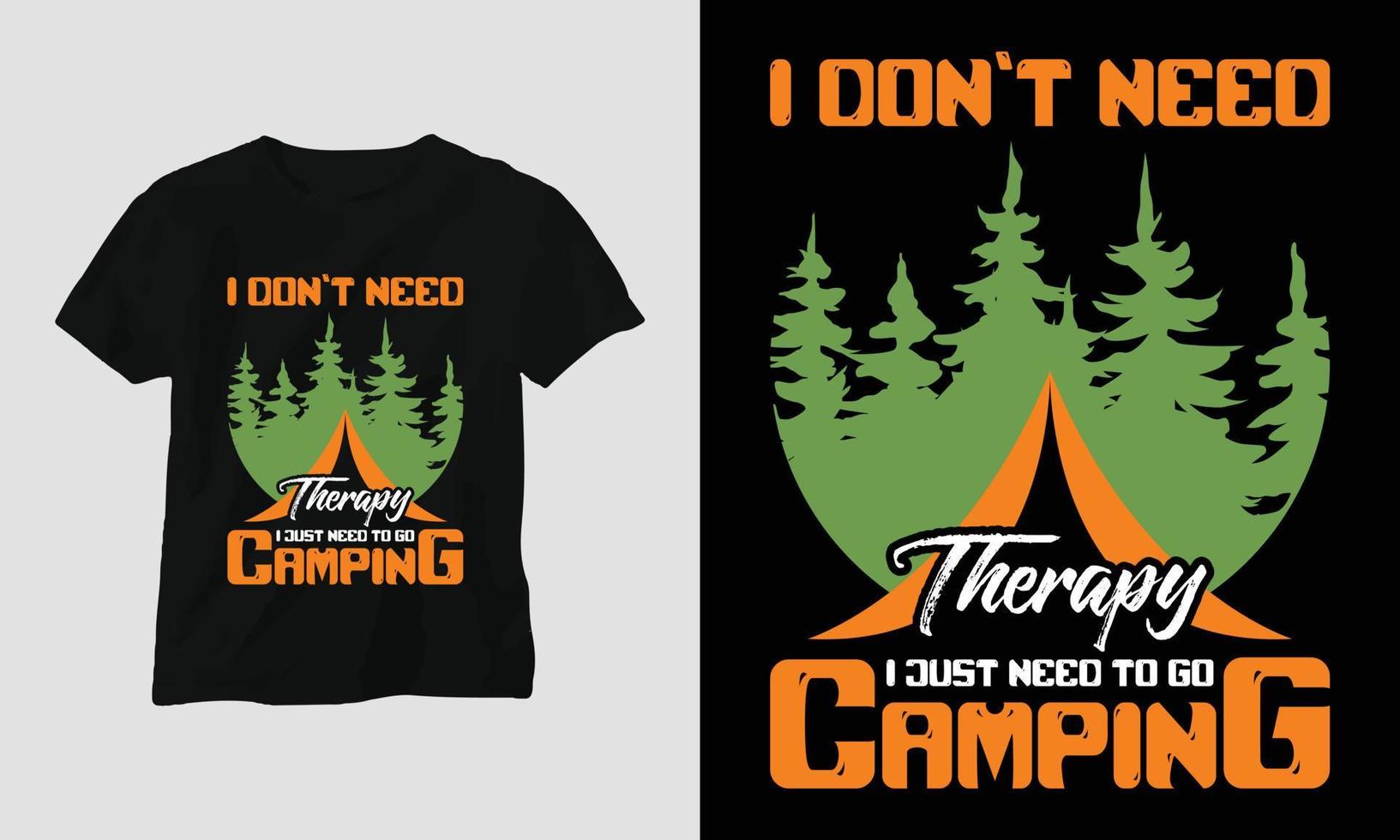 eu não preciso de terapia eu só preciso ir acampar - design de camiseta de acampamento vetor