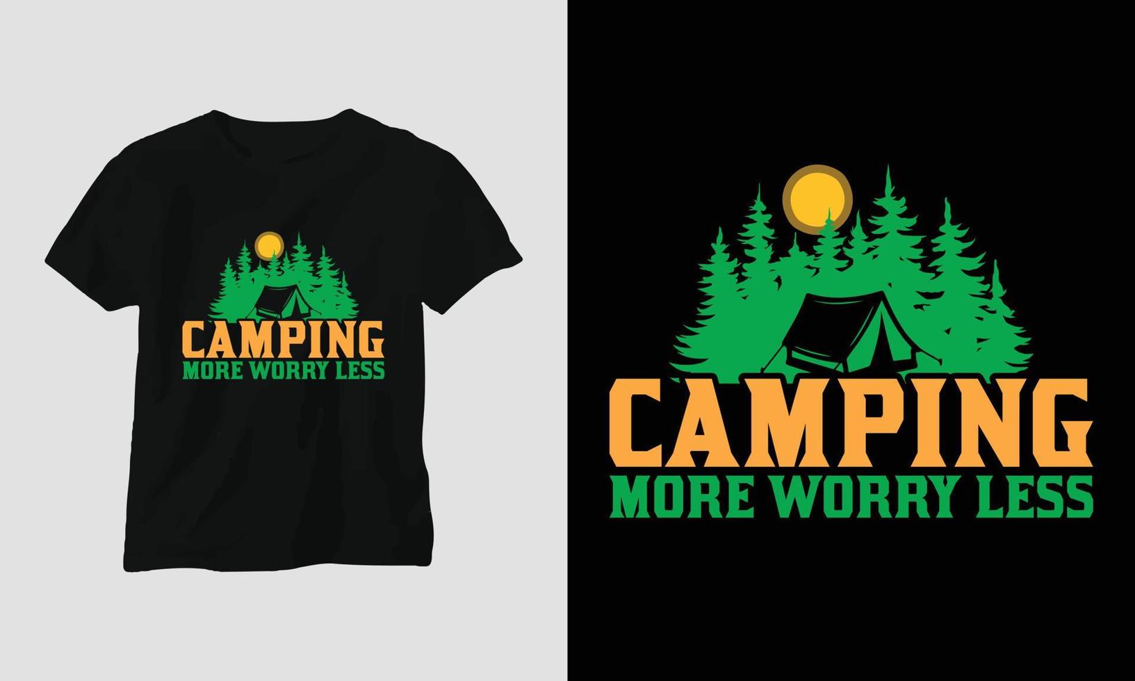 acampar mais se preocupe menos - design de camiseta de acampamento vetor