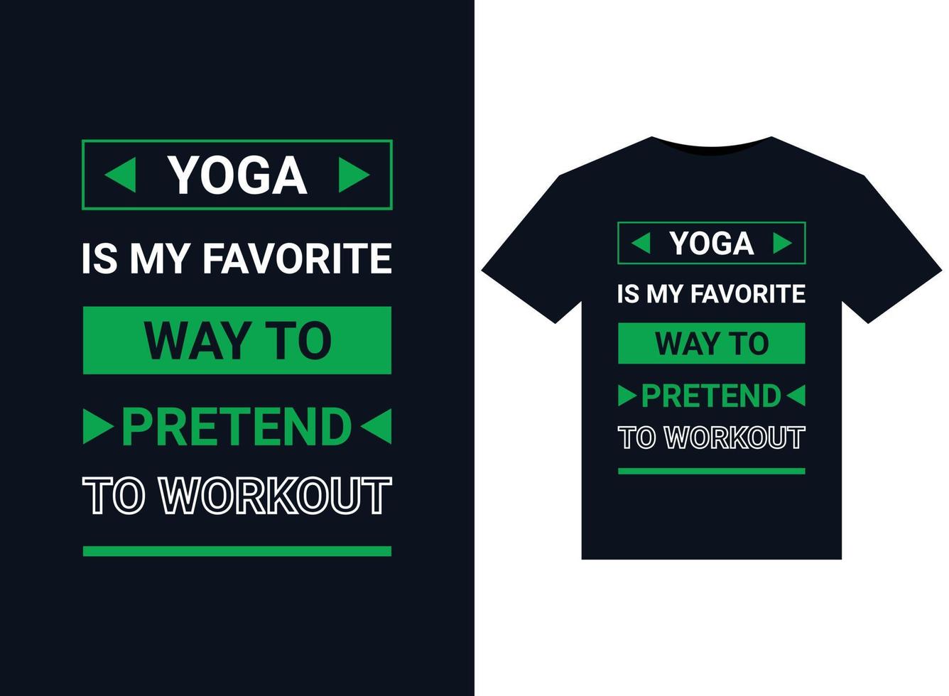 yoga é minha maneira favorita de fingir treinar ilustrações para design de camisetas prontas para impressão vetor