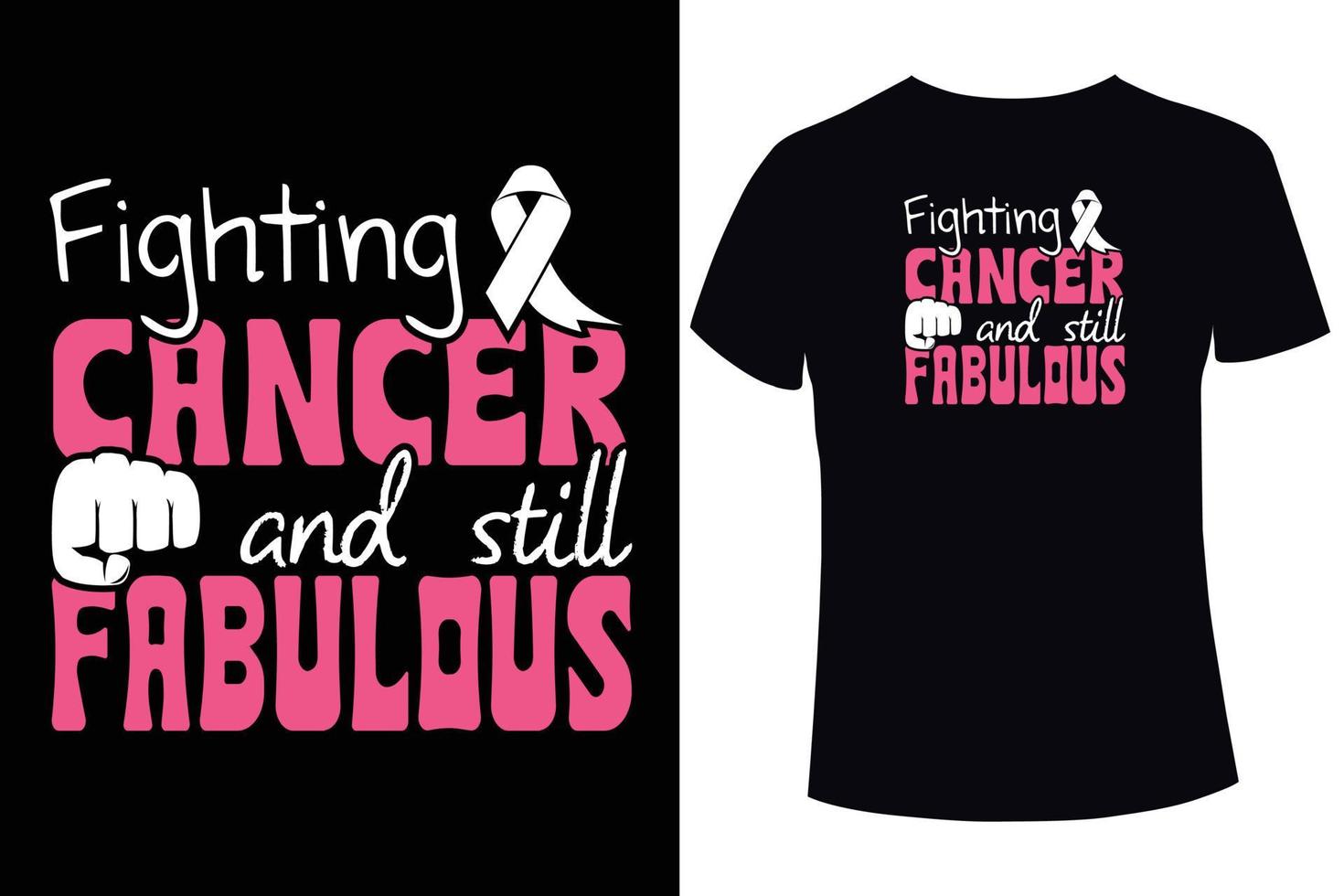 luta contra o câncer e ainda fabulosa, conscientização sobre o câncer de mama. modelos de design de camiseta de câncer de mama vetor