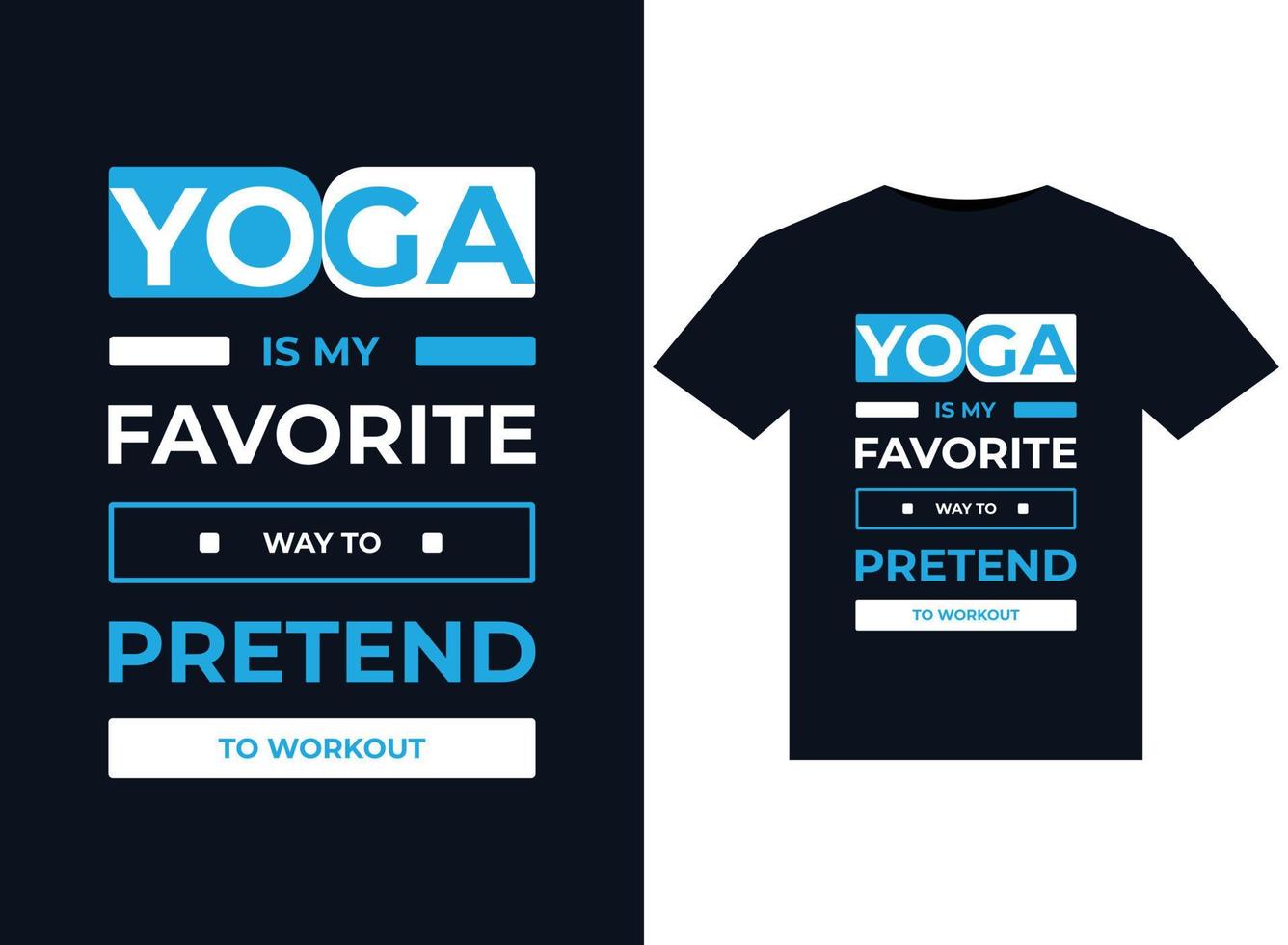 yoga é minha maneira favorita de fingir treinar ilustrações para design de camisetas prontas para impressão vetor