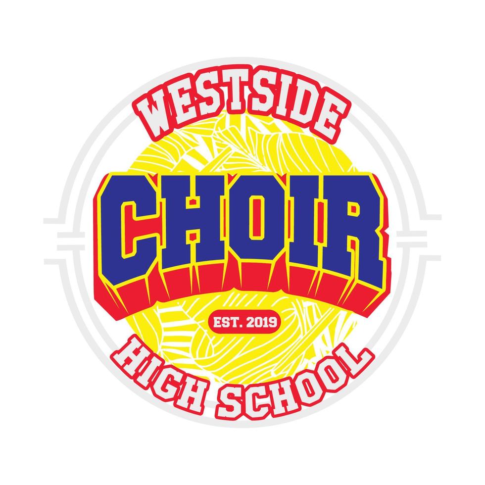 camiseta Westside Choir High School. pode ser usado para impressão de camiseta, impressão de caneca, travesseiros, design de impressão de moda, roupas infantis, chá de bebê, saudação e cartão postal. design de camiseta vetor