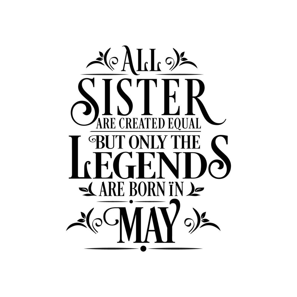 todas as irmãs são criadas iguais, mas apenas as lendas nascem. vetor