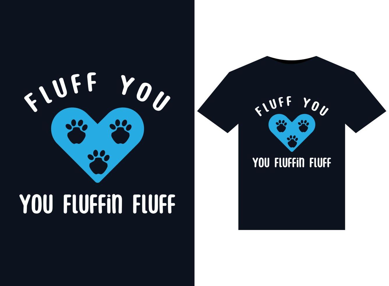 fluff you you fluffin ilustrações de fluff para design de camisetas prontas para impressão vetor