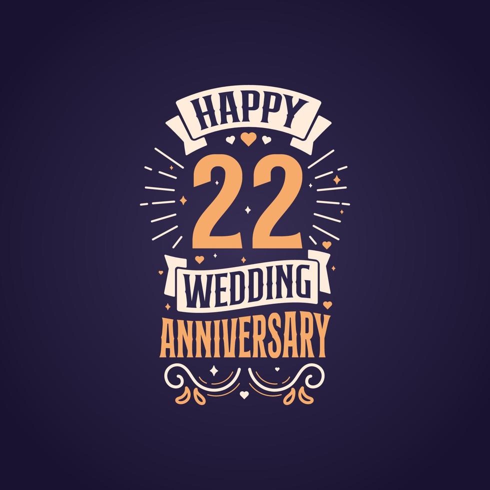 feliz 22º aniversário de casamento design de letras de citação. Design de tipografia de comemoração de aniversário de 22 anos. vetor