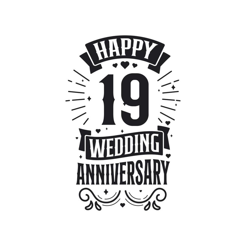 Design de tipografia de comemoração de aniversário de 19 anos. feliz 19º aniversário de casamento design de letras de citação. vetor