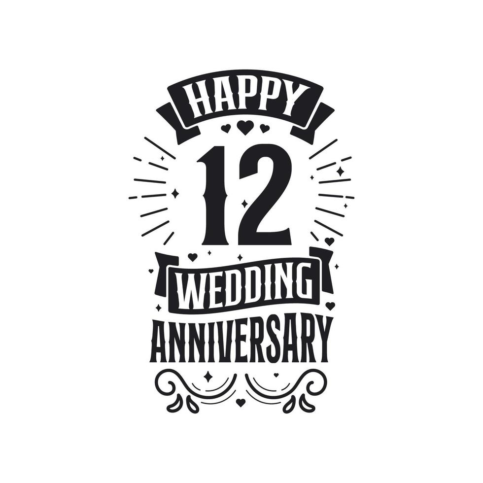 Design de tipografia de comemoração de aniversário de 12 anos. feliz 12º aniversário de casamento design de letras de citação. vetor