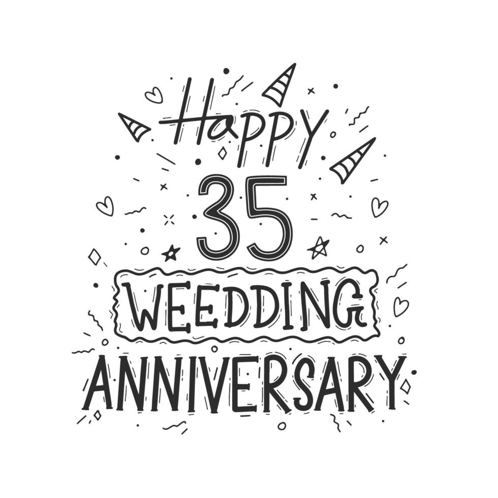 35 anos de celebração de aniversário mão desenho tipografia. feliz 35º aniversário de casamento letras de mão vetor