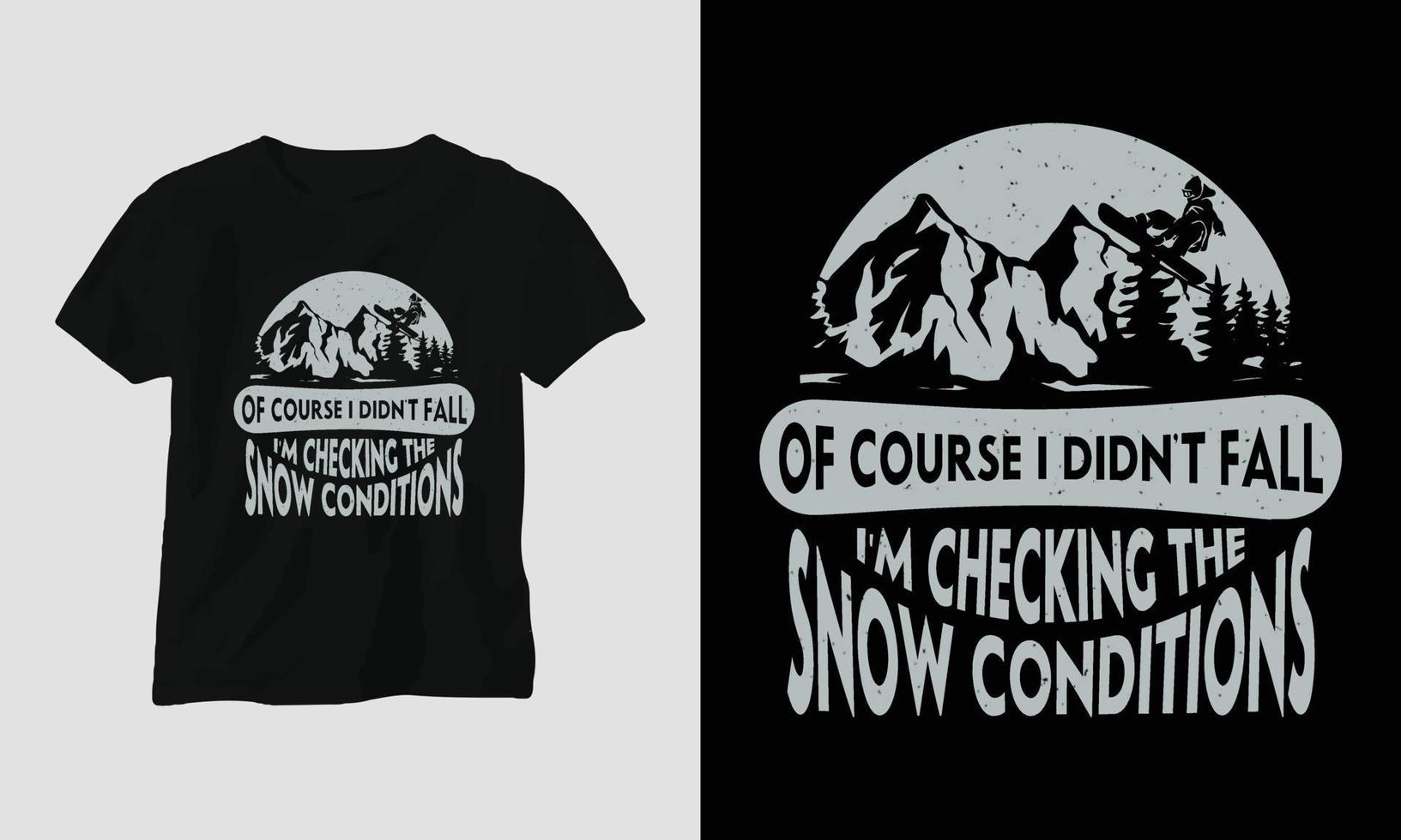 é claro que não caí estou verificando o design da camiseta das condições da neve com montanhas, snowboard e estilo retrô vetor