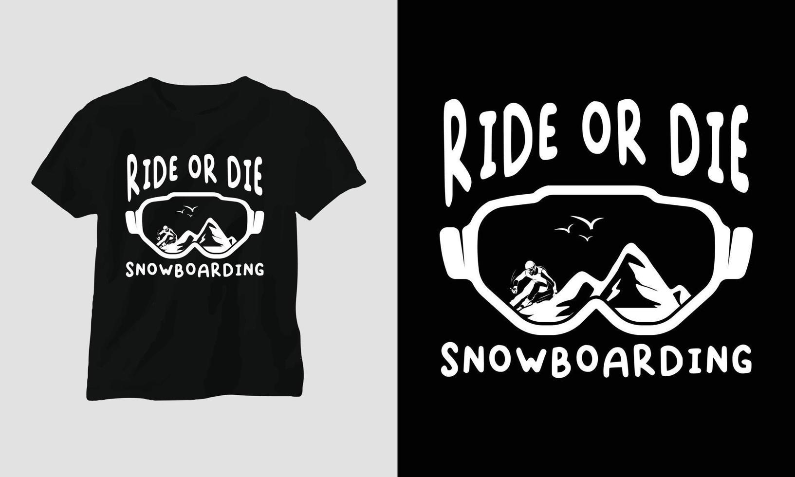 montar ou morrer design de t-shirt de snowboard com montanhas, snowboard e estilo retrô vetor