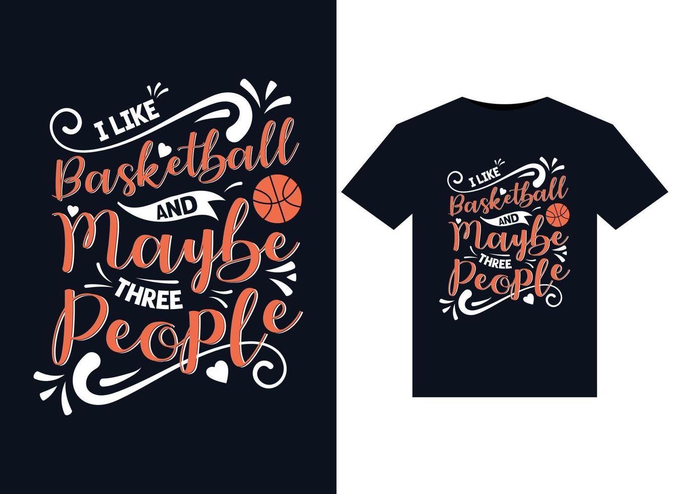 eu gosto de ilustrações de basquete e talvez três pessoas para design de camisetas prontas para impressão vetor