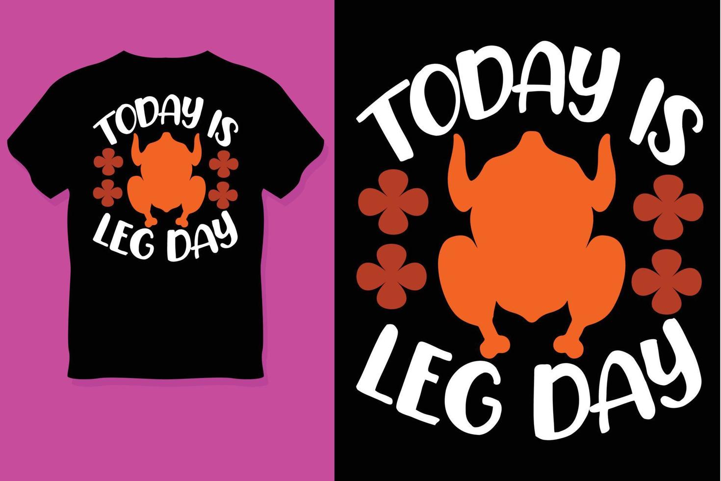 hoje é dia da perna design de camiseta de ação de graças camiseta de dia da perna vetor