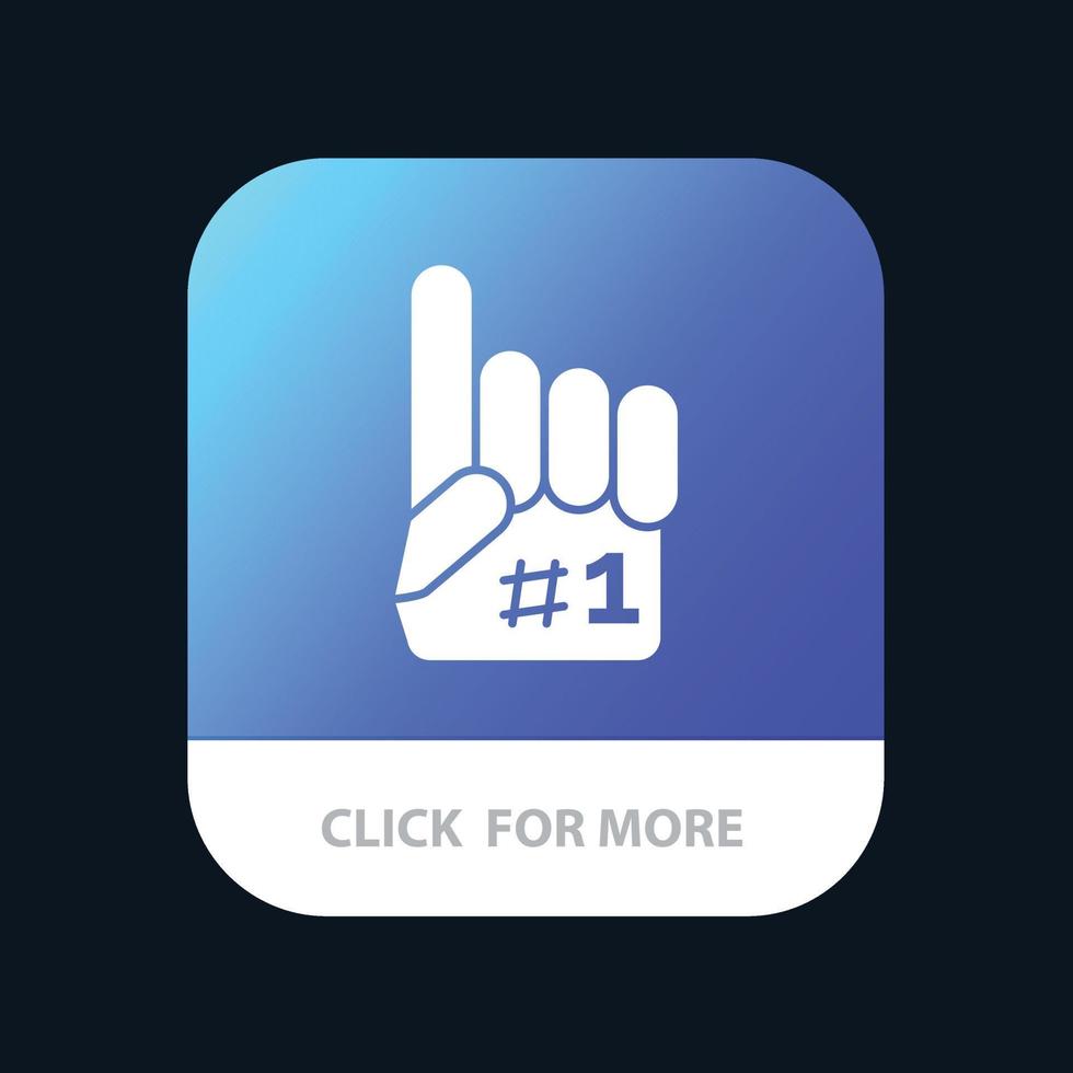 botão de aplicativo móvel de esporte de espuma de dedo fanático versão de glifo para android e ios vetor