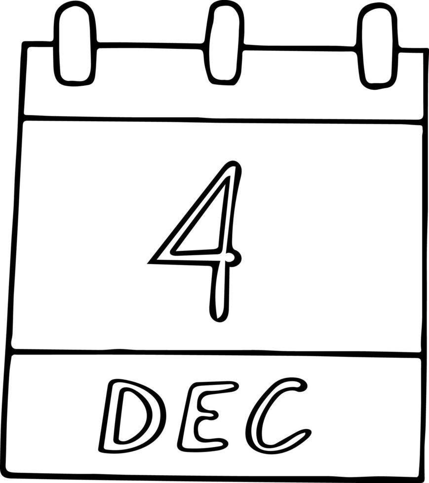 calendário desenhado à mão em estilo doodle. 4 de dezembro. dia, data. ícone, elemento de adesivo para design. planejamento, férias de negócios vetor