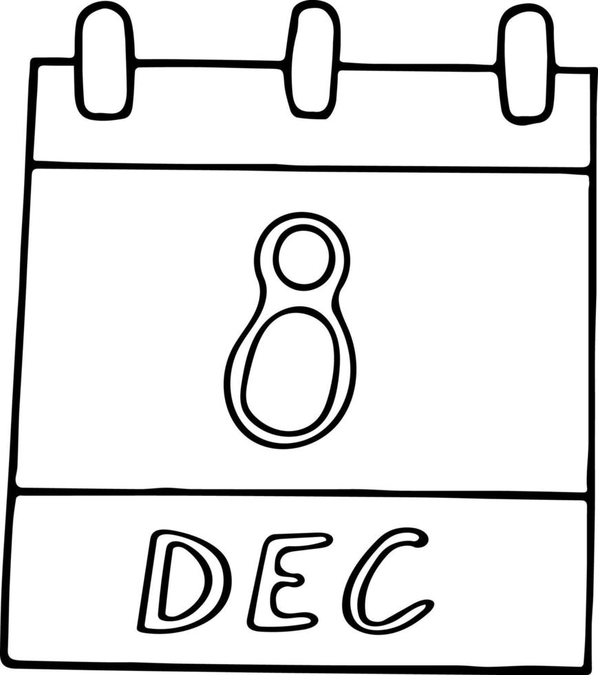 calendário desenhado à mão em estilo doodle. 8 de dezembro. dia, data. ícone, elemento de adesivo para design. planejamento, férias de negócios vetor