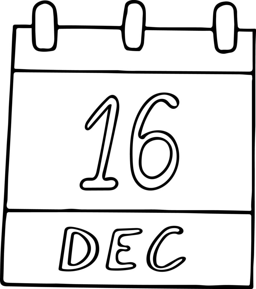 calendário desenhado à mão em estilo doodle. 16 de dezembro. dia, data. ícone, elemento de adesivo para design. planejamento, férias de negócios vetor