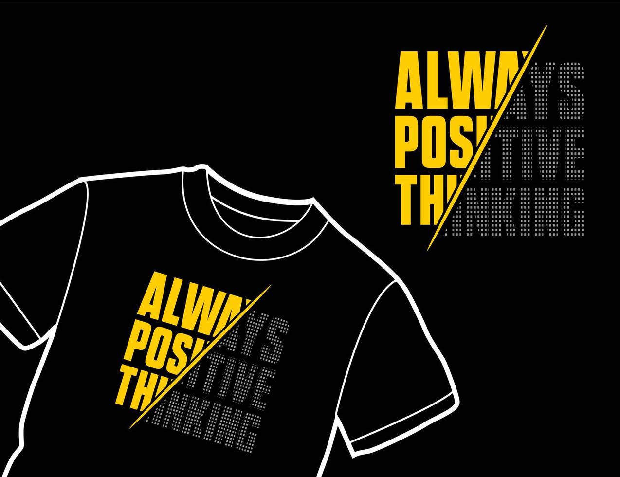 design de camiseta de vetor de tipografia sempre com pensamento positivo é ótimo para impressão de tela digital