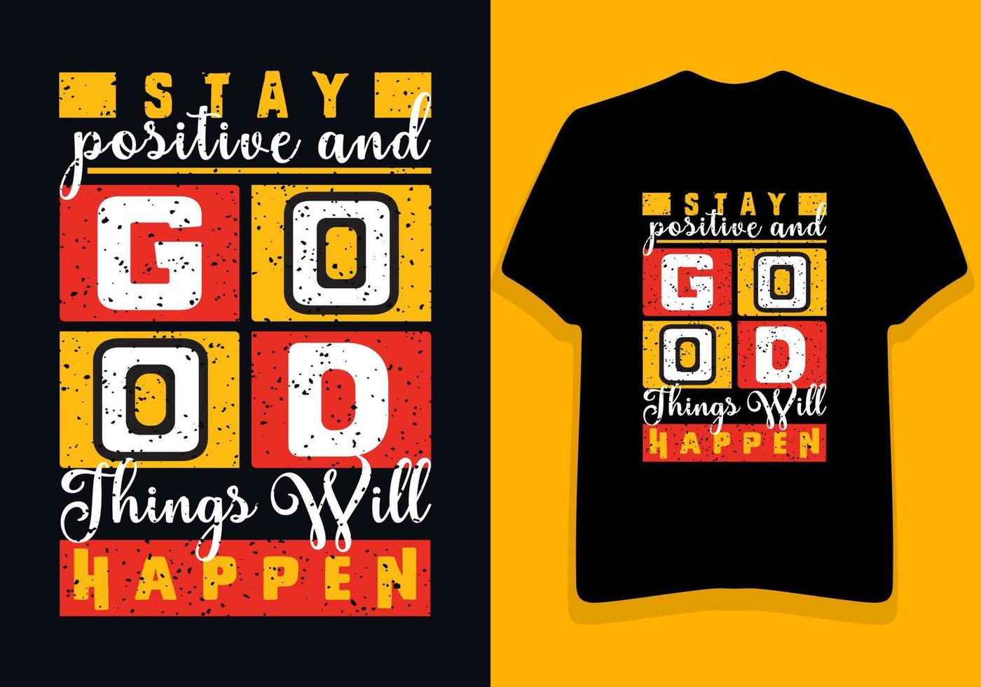 design de camiseta com citações motivacionais, mantenha-se positivo e coisas boas acontecerão, impressão de vestuário vetor