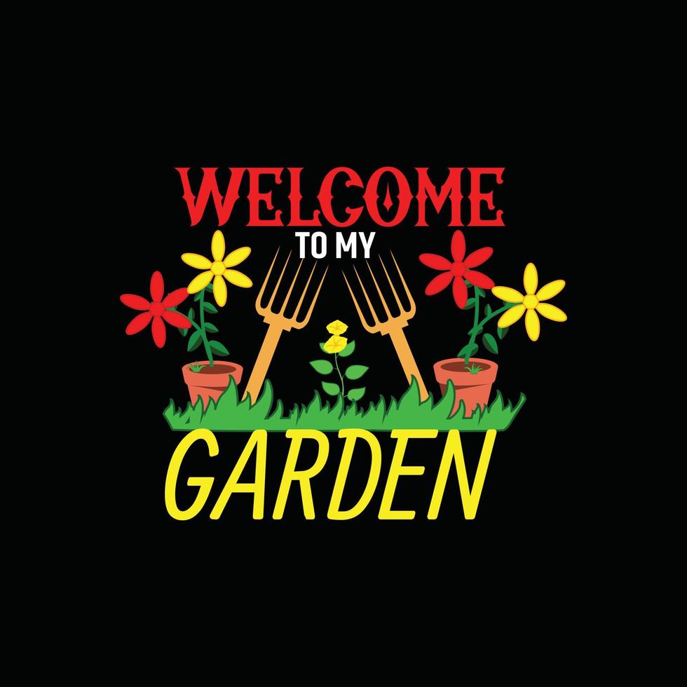 bem-vindo ao meu modelo de t-shirt de vetor de jardim. gráficos vetoriais, design de tipografia de jardinagem. pode ser usado para imprimir canecas, designs de adesivos, cartões comemorativos, pôsteres, bolsas e camisetas.