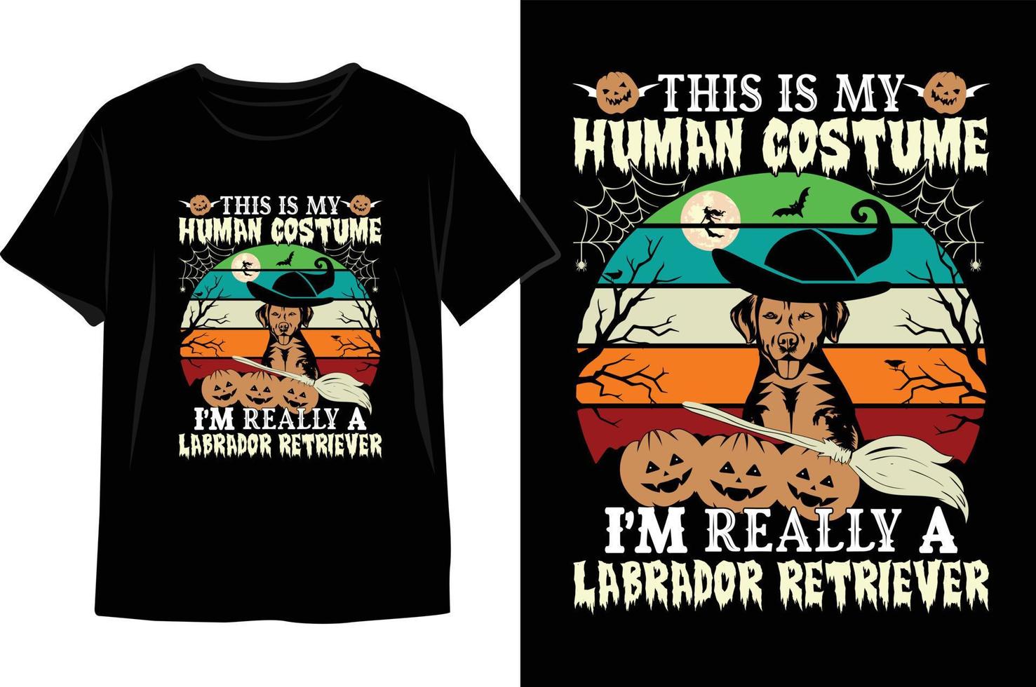 este é o meu traje humano eu sou realmente um design de camiseta de halloween labrador retriever. vetor