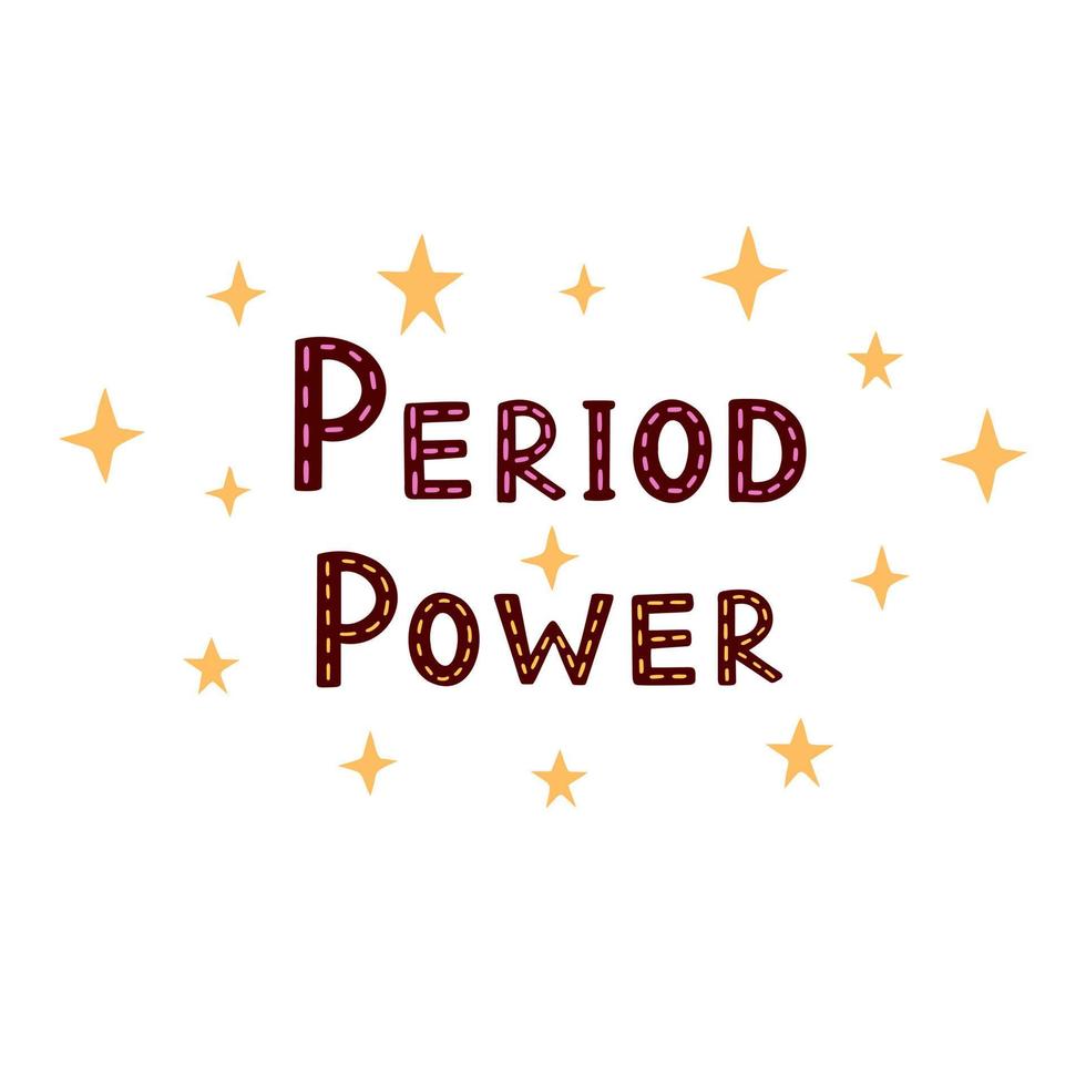 poder do período - letras desenhadas à mão com estrelas. citação motivacional sobre menstruação. ilustração para impressão, fundos, capas e embalagens. isolado no fundo branco. vetor