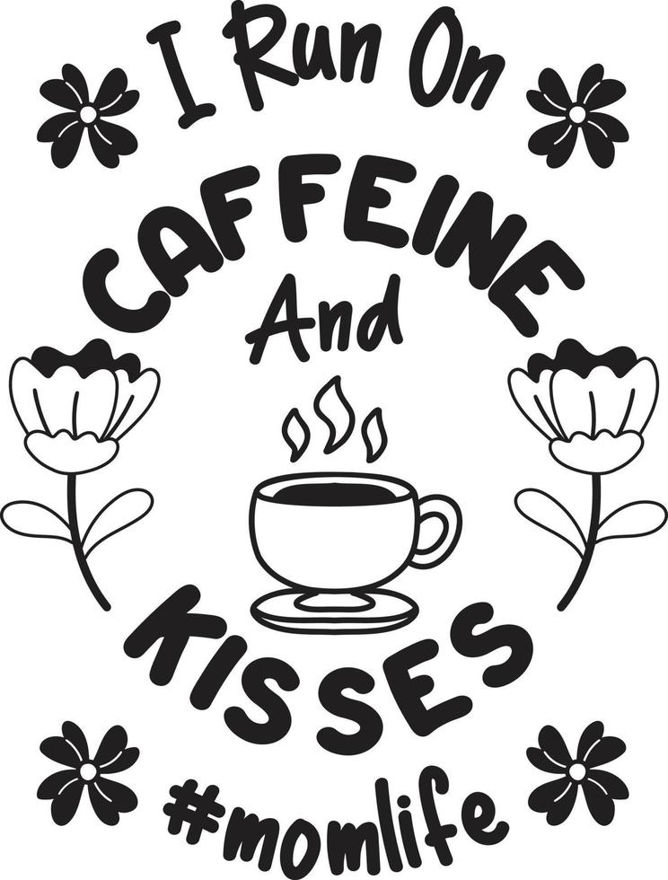 eu corro com cafeína e beijos letras e ilustração de citação de café vetor