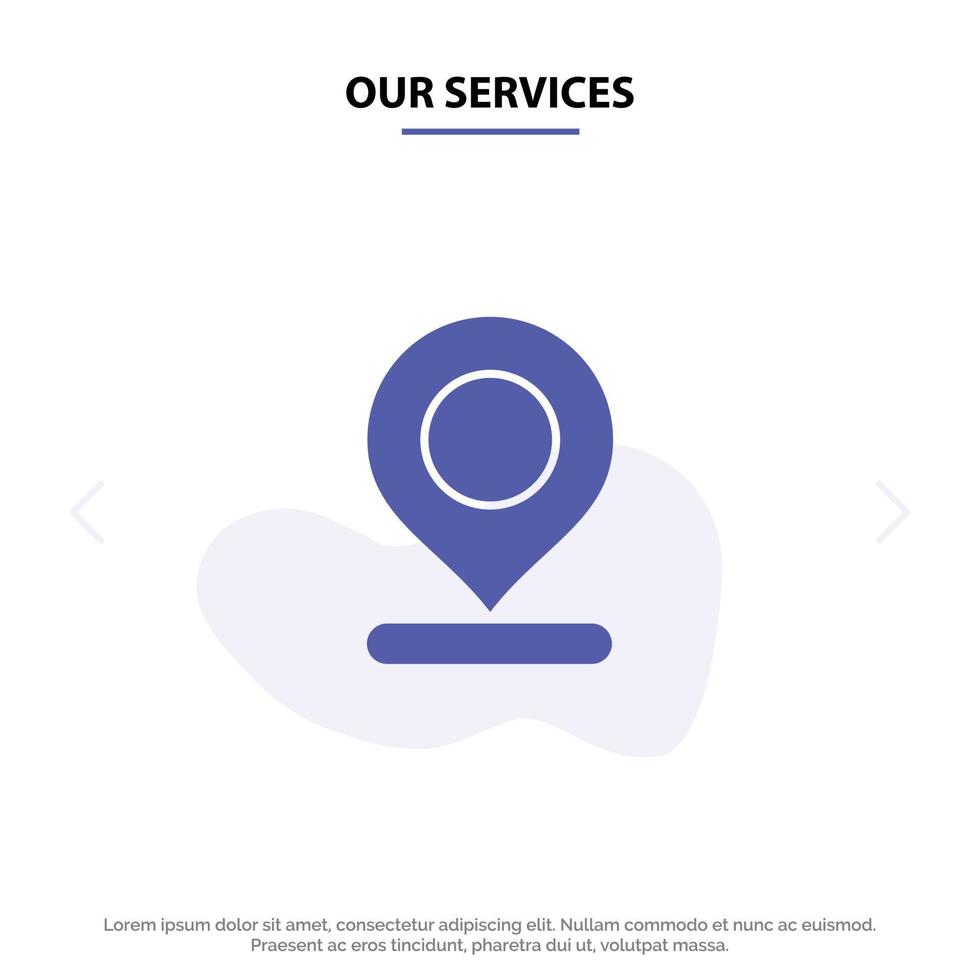 nosso modelo de cartão web de ícone de glifo sólido de pino de marcador de mapa de localização de serviços vetor