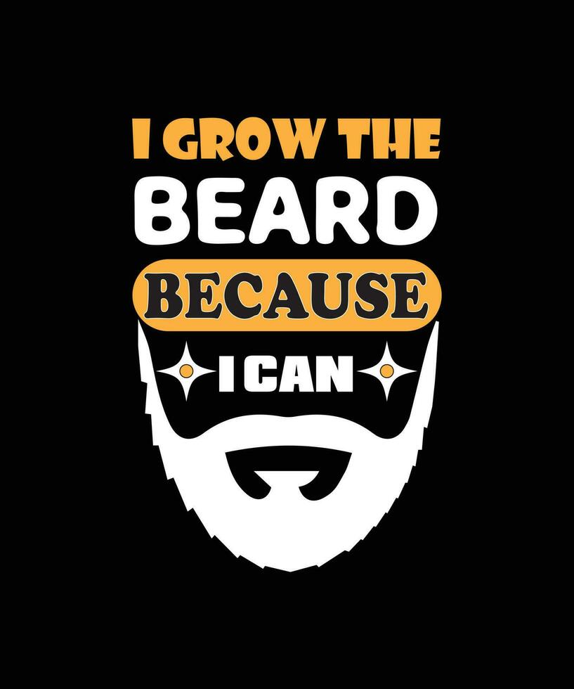 Eu deixei a barba crescer porque eu posso fazer design de camisetas. vetor