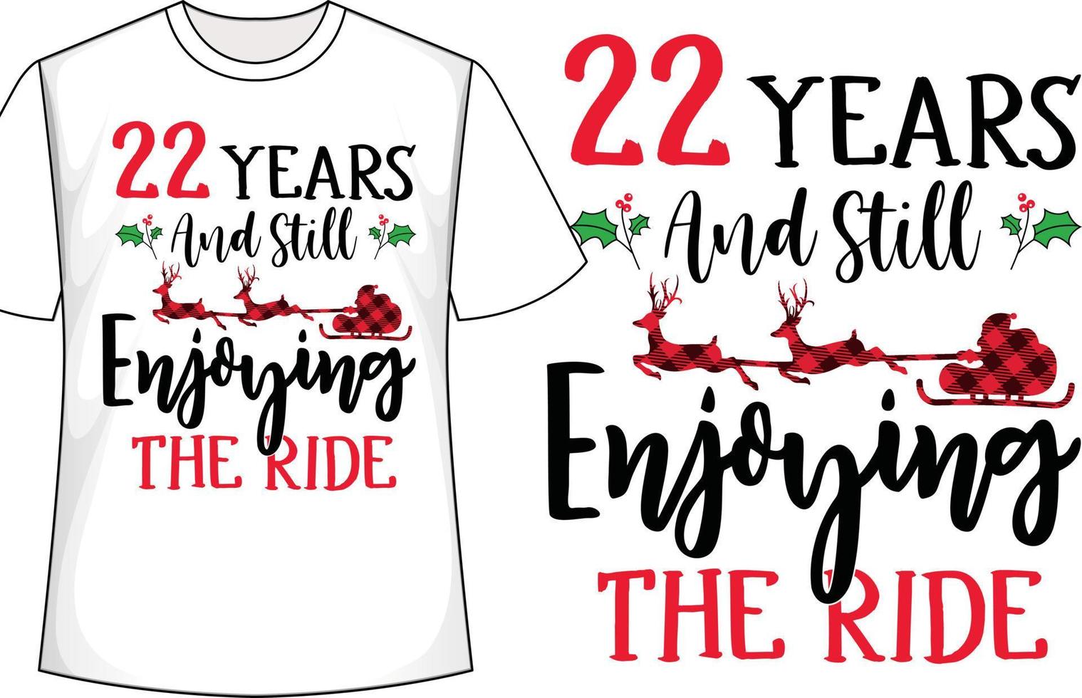 22 anos e ainda curtindo o design da camiseta de natal do passeio vetor