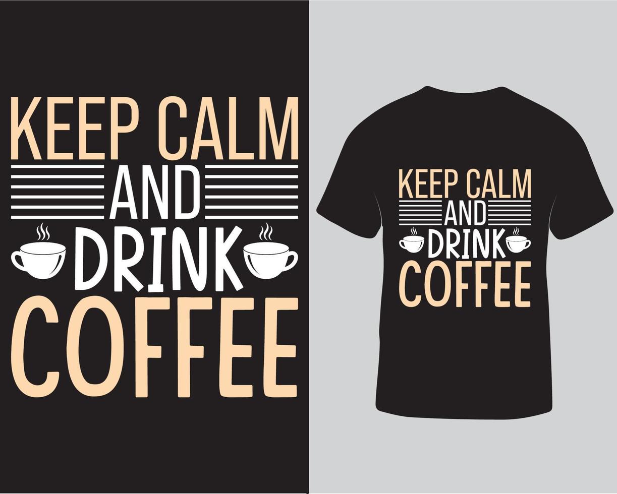 mantenha a calma e beba café tipografia svg design de camiseta download grátis vetor