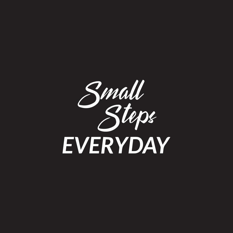 citação de tipografia motivacional - pequenos passos todos os dias ok vamos fazer isso vetor