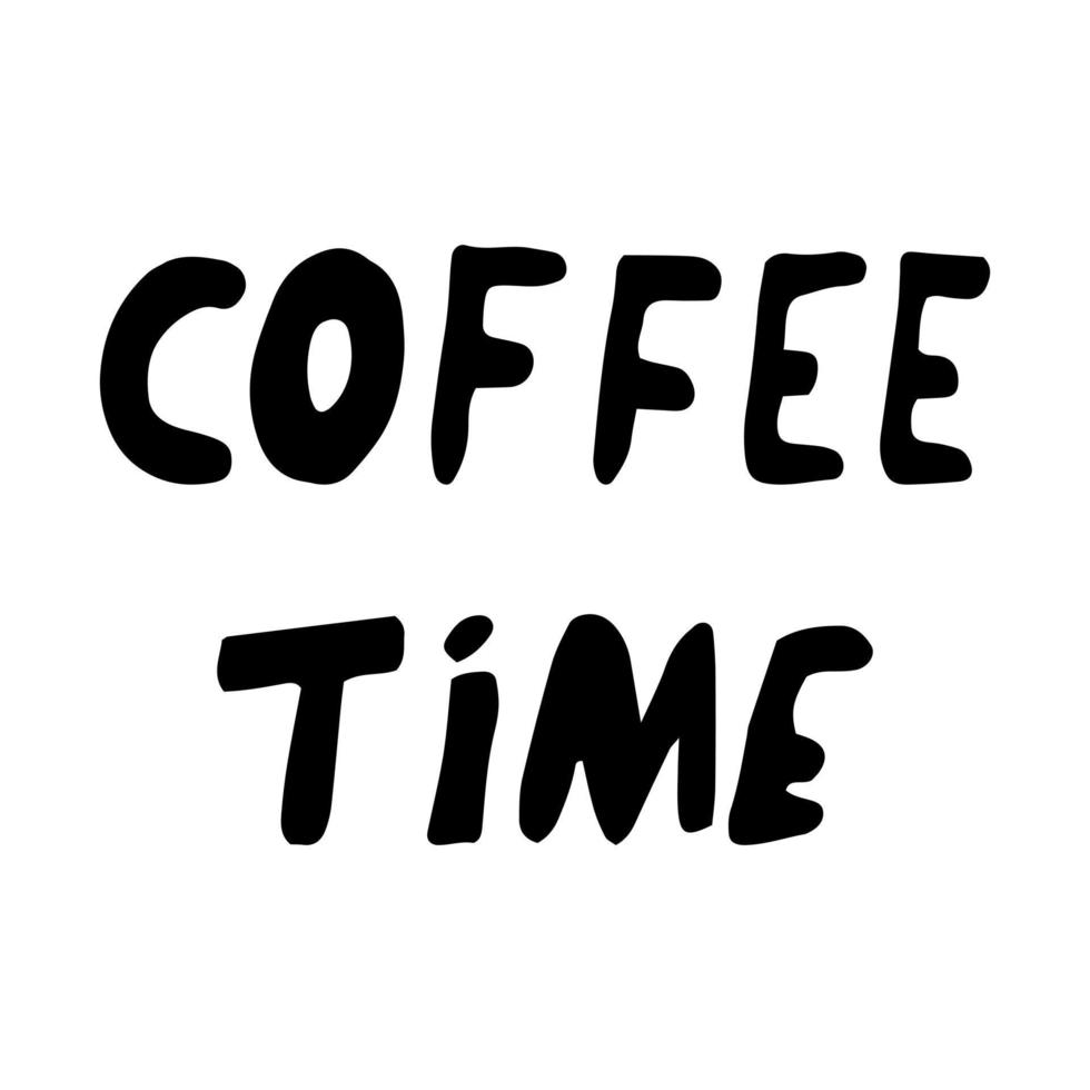 texto da hora do café desenhado à mão no estilo doodle. cartaz, adesivo. escandinavo, simples, monocromático minimalista vetor