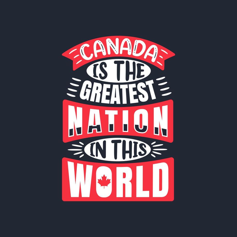 canadá é a maior nação deste mundo, citações de tipografia do dia do canadá vetor