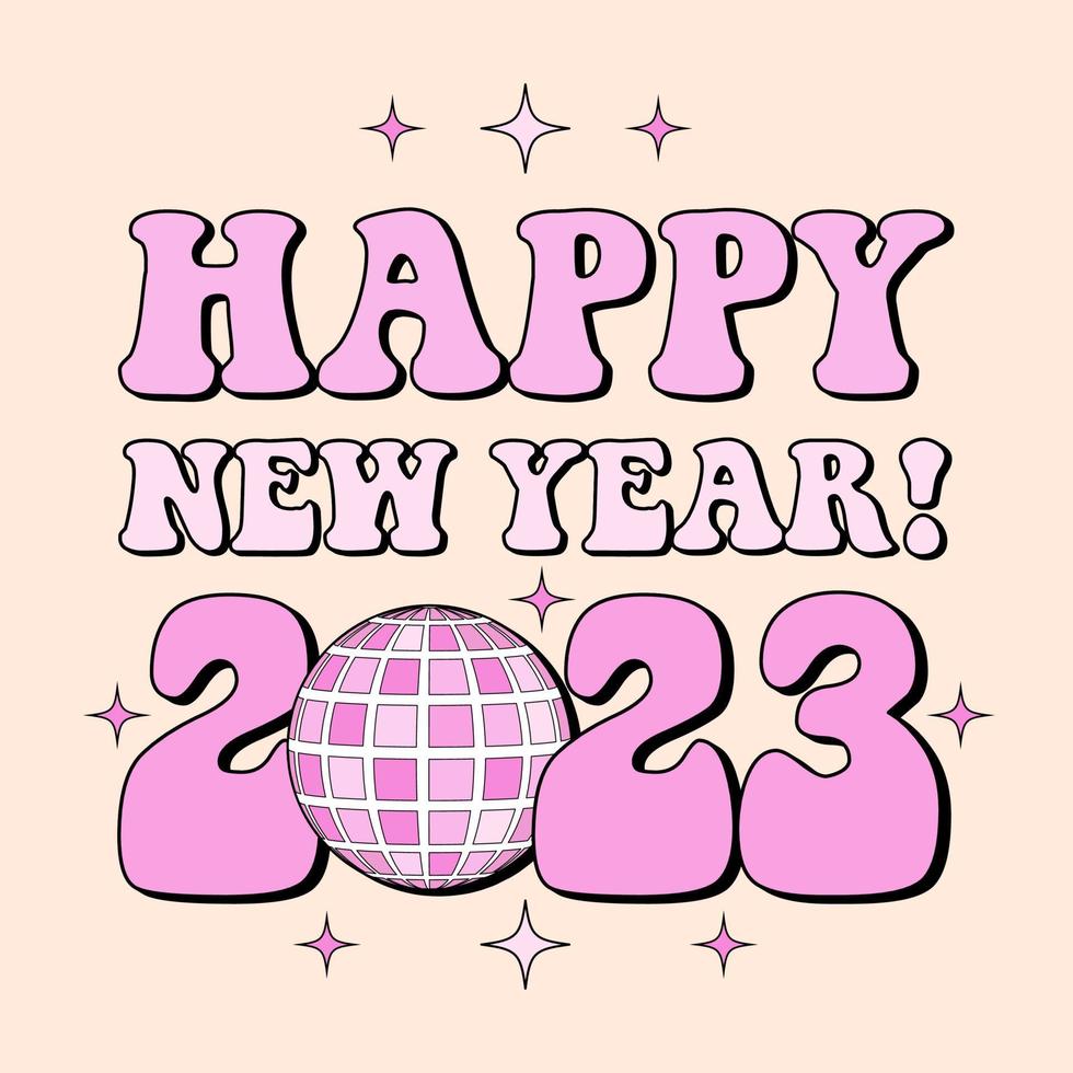 Citação de feliz ano novo de 2023, tipografia groovy com bola de discoteca retrô em fundo bege. cartão rosa vintage dos anos 70, adesivo, banner vetor