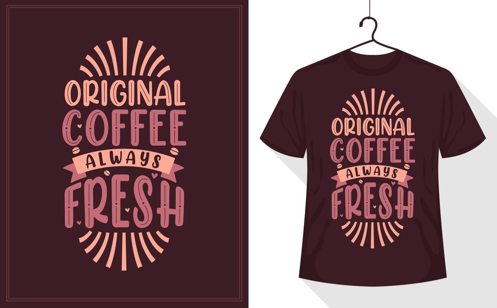 camiseta de café, café original sempre fresco vetor